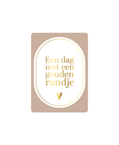 KP® Cadeaukaartjes A7 - Een dag met een gouden randje (beige), 25st Cadeaukaartje A7 Een dag met een gouden randje - Wenskaartje
