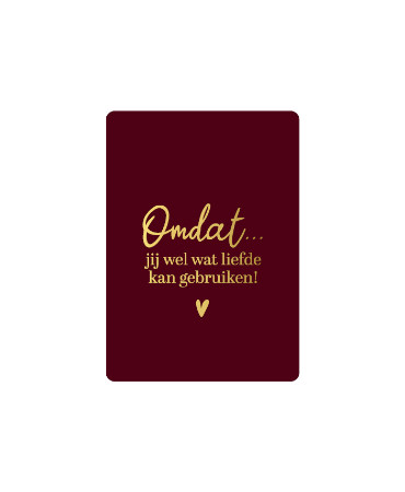Cadeaukaartje A7 Omdat jij wel wat liefde kan gebruiken - troostkaartje