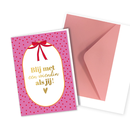 Roze wenskaart met gouden tekst 'blijf met een vriendin als jij' met roze envelop